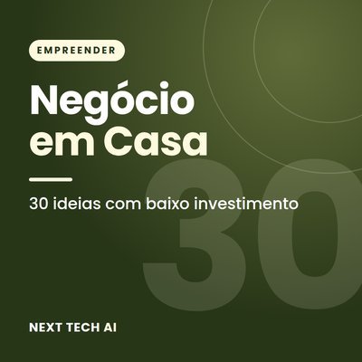 Negócio em Casa: 30 Ideias com Baixo Investimento