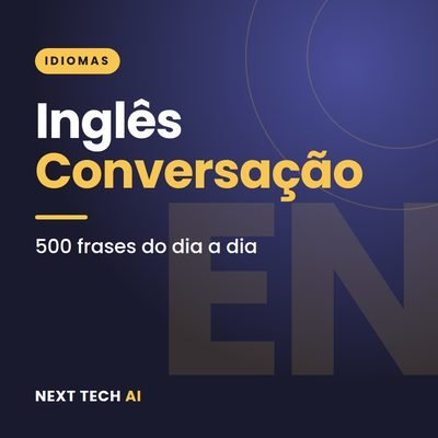 Inglês para Conversação: 500 Frases do Dia a Dia