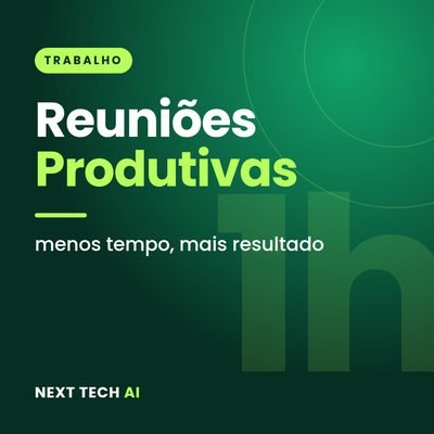 Reuniões Produtivas: Menos Tempo, Mais Resultado