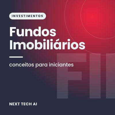 Fundos Imobiliários: Conceitos para Iniciantes