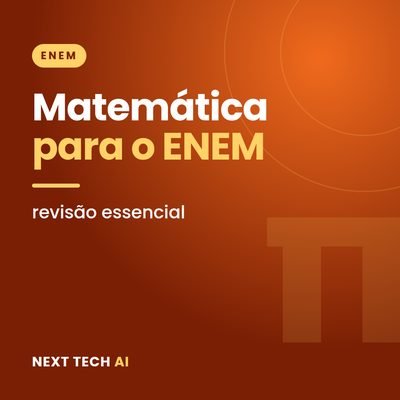 Matemática para o ENEM: Revisão Essencial