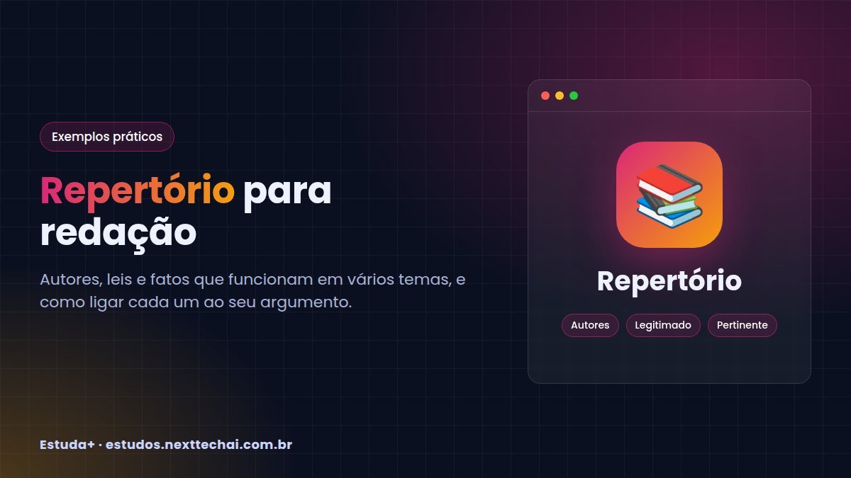 Repertório sociocultural para redação: como escolher e usar